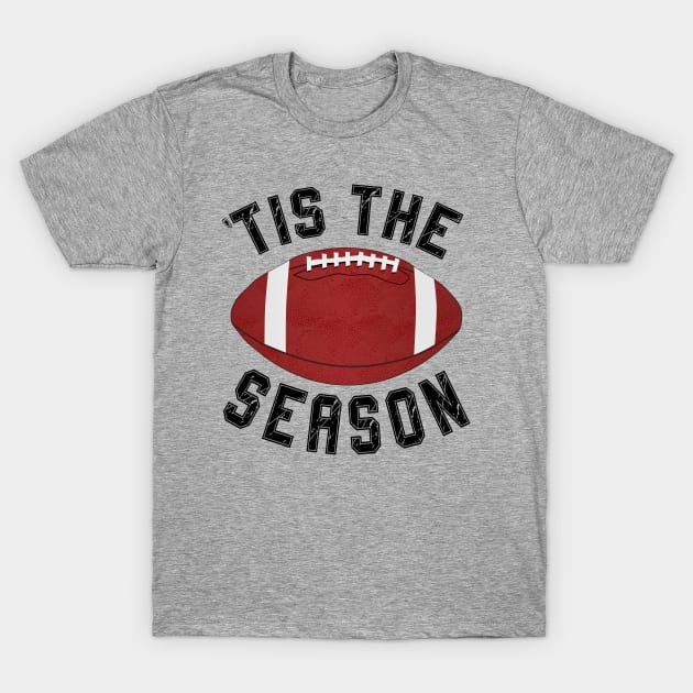 Tis the Season Grunge style Football/ Football/ Fun Football Lover/ vintage Game Day shirt/ college football/ for mom T-Shirt by UranusArts